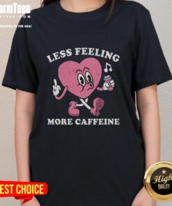 Stylish ladies' tee featuring 'Nice Less Feeling More Caffeine' design for coffee lovers and casual wear.