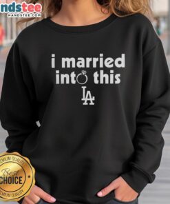 Nice Los Angeles Dodgers I Married Into This sweatshirt, perfect for baseball fans and Dodgers supporters.