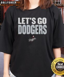 Alt Text: Ladies' tee featuring 'Let's Go Dodgers' slogan for Los Angeles Dodgers fans, perfect for game day.