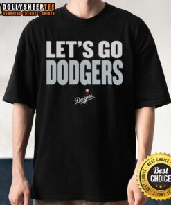 Alt Text: Nice Los Angeles Dodgers slogan 'Let's Go Dodgers' T-shirt, perfect for fans supporting their favorite baseball team.