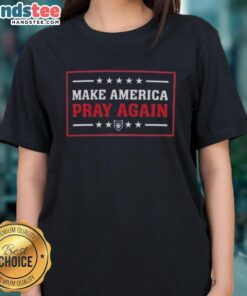 Alt Text: Nice Make America Pray Again Ladies Tee featuring a stylish design with a patriotic message for women.