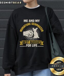 Me wearing a 'Best Buddies for Life' sweatshirt with my adorable Miniature Schnauzer, showcasing our special bond.