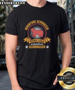 Miniature Schnauzer T-Shirt featuring a cute graphic of a Schnauzer with playful text design.