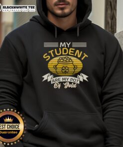 Vintage hoodie reading 'My Students Are My Pot of Gold' showcasing a warm, inspirational message for educators.
