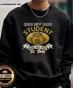 Vintage sweatshirt featuring 'My Students Are My Pot of Gold' design, perfect for proud educators and teachers.