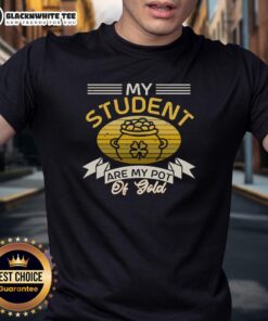 Alt Text: Vintage 'My Students Are My Pot Of Gold' T-Shirt showcasing a colorful design, perfect for proud teachers.