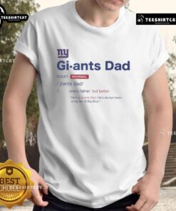 Alt Text: Nice New York Giants Dad Definition T-Shirt featuring bold graphics and a stylish design for proud Giants fans.