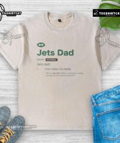 Nice New York Jets Dad Definition washed t-shirt featuring a stylish graphic for proud Jets fans.