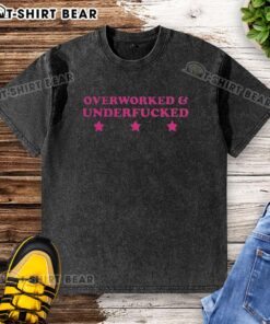 Funny meme shirt featuring 'Nice Over Worked And Under Fked' graphic on a washed t-shirt for casual wear.