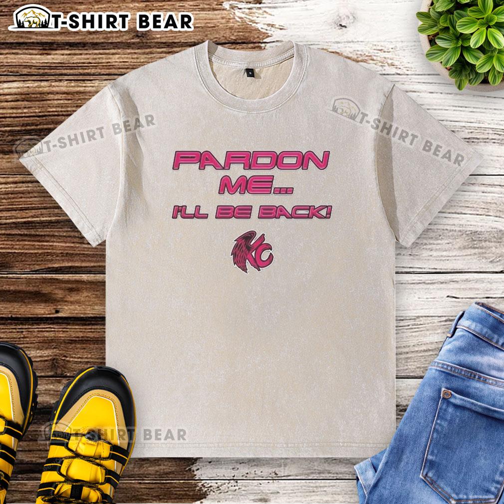 Nice Pardon Me I'Ll Be Back Washed T Shirt Alt Text: Nice Pardon Me I'll Be Back Washed T-Shirt in soft fabric, featuring a stylish design ideal for casual wear.