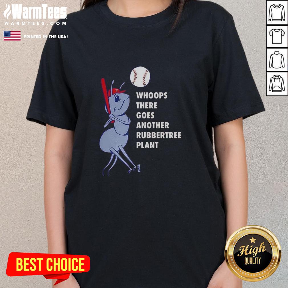nice-philadelphia-phillies-baseball-whoops-there-goes-another-rubbertree-plant-ladies-tee Philadelphia Phillies baseball ladies tee featuring a fun rubber tree plant design, perfect for fans and casual wear.