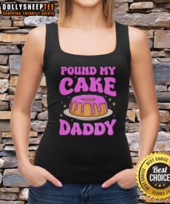 Nice Pound My Cake Daddy Pink Meme Tank Top featuring a playful design for fun and trendy fashion.