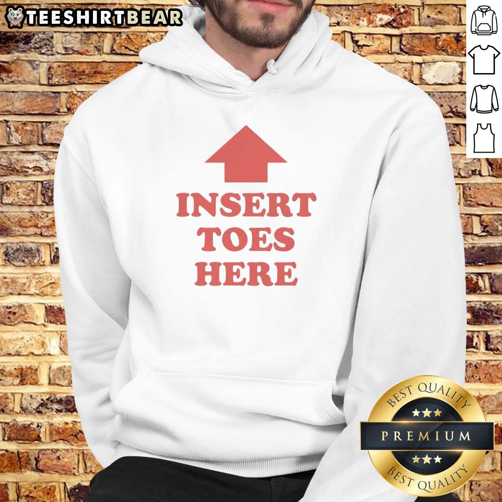 Nice Premium Insert Toes Here Hoodie Nice Premium Insert Toes Here Hoodie in stylish design, perfect for casual wear and comfort.