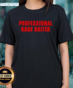Nice Professional Rage Baiter Ladies Tee in stylish design, perfect for expressing personality and making a statement.