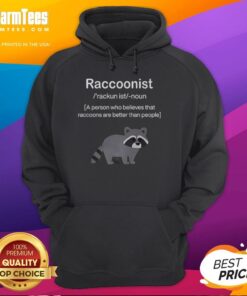 Alt Text: Person wearing a Nice Raccoonist hoodie, showcasing their belief that raccoons are better than people.