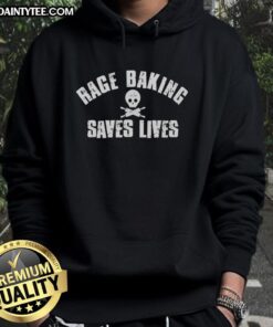 Nice Rage Baking Saves Lives Skull Hoodie featuring a bold design with a skull and baking elements for baking enthusiasts.