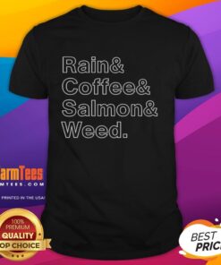 Nice Rain and Coffee and Salmon and Weed T-Shirt featuring a vibrant graphic design, perfect for casual wear.