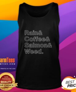 Stylish tank top featuring 'Nice Rain And Coffee And Salmon And Weed' design, perfect for casual outings and comfort.