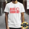 Nice Reds Country Cincinnati Reds Baseball 2025 MLB Postseason T-Shirt featuring team logo and vibrant red color.