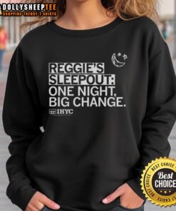 Nice Reggie's Sleepout sweatshirt featuring 'One Night, Big Change' slogan for IHYC and YSS organization support.
