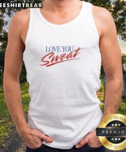 Nice Ride Love You Sweat Tank Top in vibrant colors, perfect for workouts and casual wear, showcasing stylish athletic fashion.
