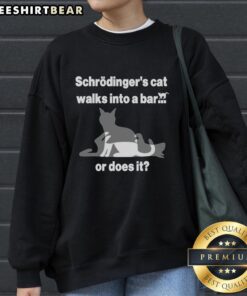 Schrodinger's Cat sweatshirt featuring a humorous design, perfect for cat lovers and fans of quantum mechanics.