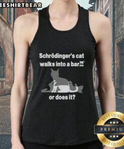 Schrodinger's Cat walks into a bar graphic on a stylish tank top, blending humor and science in a trendy design.