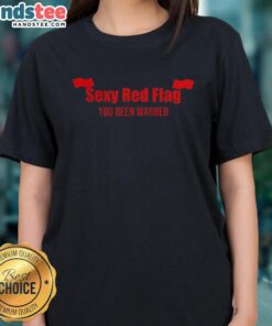 Nice sexy red flag 'You Been Warned' ladies tee design featuring bold text on a vibrant red background.
