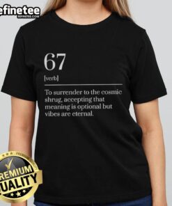 Nice Six Seven Number 67 meme dictionary definition on a stylish ladies tee, perfect for meme lovers.
