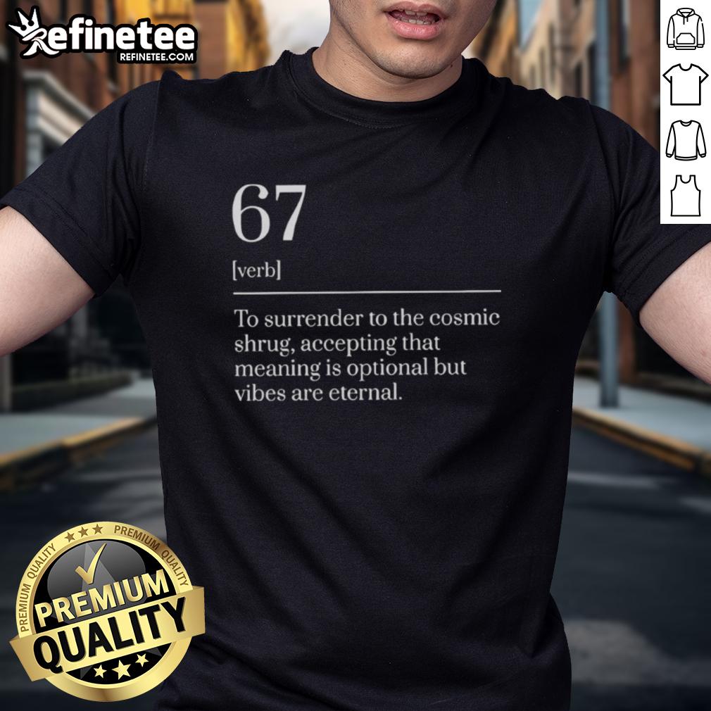 nice-six-seven-number-67-meme-dictionary-definition-t-shirt-1 Nice Six Seven Number 67 Meme Dictionary Definition T-Shirt featuring bold text and playful design for meme enthusiasts.