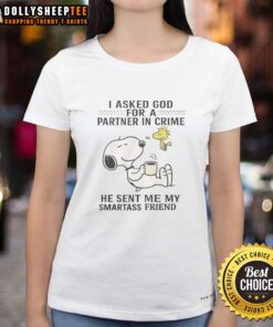 Funny Snoopy and Woodstock graphic on ladies tee, captioned 'I asked for a partner in crime, he sent my smartass friend'.