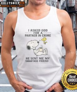 Funny tank top featuring Snoopy and Woodstock with the text 'I Asked For A Partner In Crime, He Sent Me My Smartass Friend.'