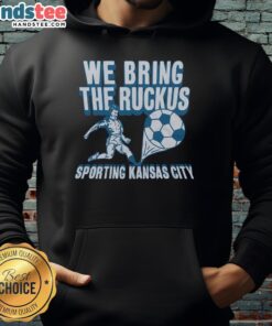 Nice Sporting Kansas City We Bring The Ruckus Hoodie in vibrant blue, perfect for fans showing team spirit.