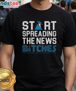 Nice Start Spreading The News Bitches Toronto Blue Jays T-Shirt featuring bold graphic design and team colors.