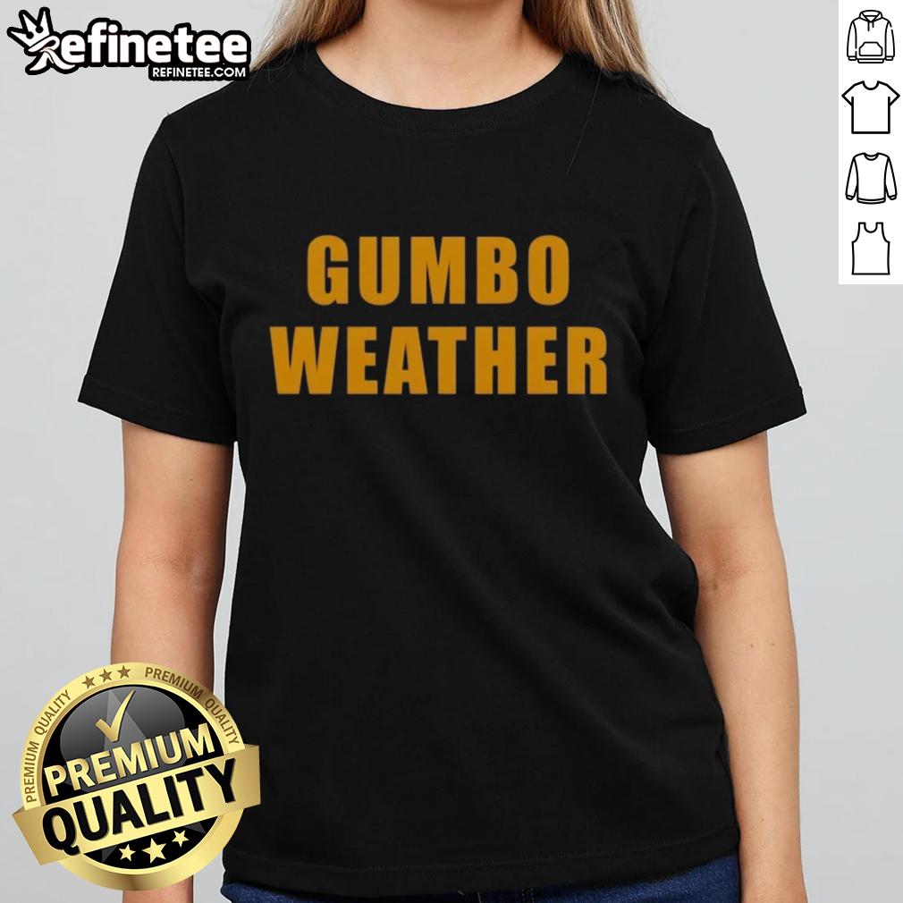 nice-t-bob-hebert-wear-gumbo-weather-ladies-tee Alt Text: Woman wearing Nice T Bob Hebert Gumbo Weather Ladies Tee, showcasing a stylish design perfect for casual outings.