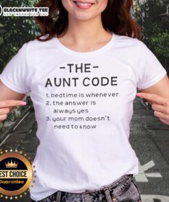 Nice The Aunt Code Bedtime Ladies Tee featuring fun text design: 'Bedtime is whenever. Answer is always yes!'