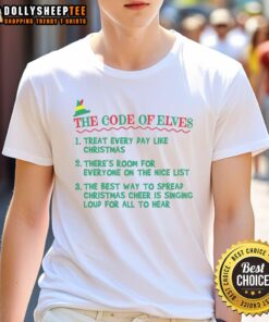 Nice The Code Of Elves T-Shirt featuring festive graphics and vibrant colors, perfect for holiday celebrations.