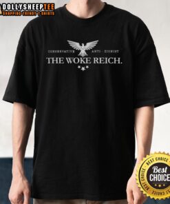 Alt Text: Nice The Woke Reich Conservative Anti-Zionist Logo T-Shirt featuring bold graphics and a unique design for political expression.