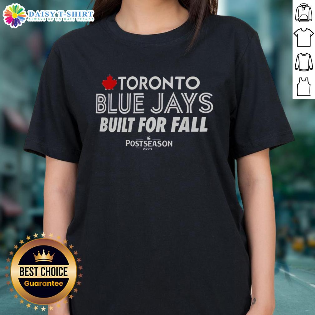 Nice Toronto Blue Jays Built For Fall 2025 Postseason Ladies Tee Alt Text: Ladies tee featuring Nice Toronto Blue Jays design, perfect for Fall 2025 postseason fans.