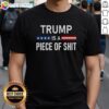 Nice Trump Is A Piece Of Shit 2025 T-Shirt featuring bold text design for political satire and protest apparel.