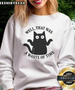 Comfy Nice Well That Was A Waste Of Time Sweatshirt in casual style, perfect for relaxed outings or lounging at home.
