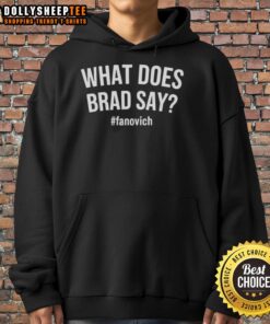Nice What Does Brad Say Fanovich hoodie displayed on a mannequin, showcasing its stylish design and vibrant colors.