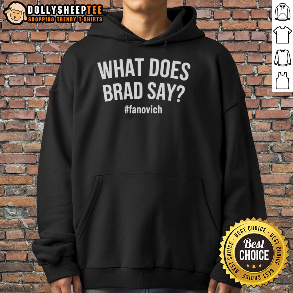 Nice What Does Brad Say Fanovich Hoodie Nice What Does Brad Say Fanovich hoodie displayed on a mannequin, showcasing its stylish design and vibrant colors.
