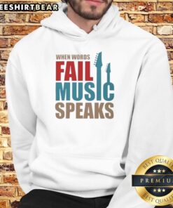 Alt Text: Stylish hoodie featuring the phrase Nice-When-Words-Fail-Music-Speaks perfect for music lovers and casual wear.
