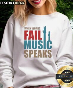 Alt Text: Cozy 'Nice When Words Fail Music Speaks' sweatshirt featuring a stylish design, perfect for music lovers and casual wear.