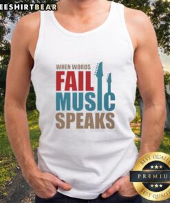 Stylish 'Nice When Words Fail Music Speaks' tank top design featuring musical notes, perfect for music lovers.