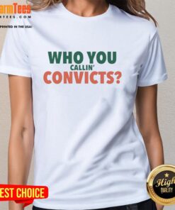 Miami Hurricanes Ladies Tee featuring 'Nice Who You Callin Convict' design, perfect for fans and casual wear.