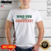 Alt Text: Nice Who You Callin' Convict Miami Hurricanes T-Shirt featuring bold graphics and vibrant colors for fans.