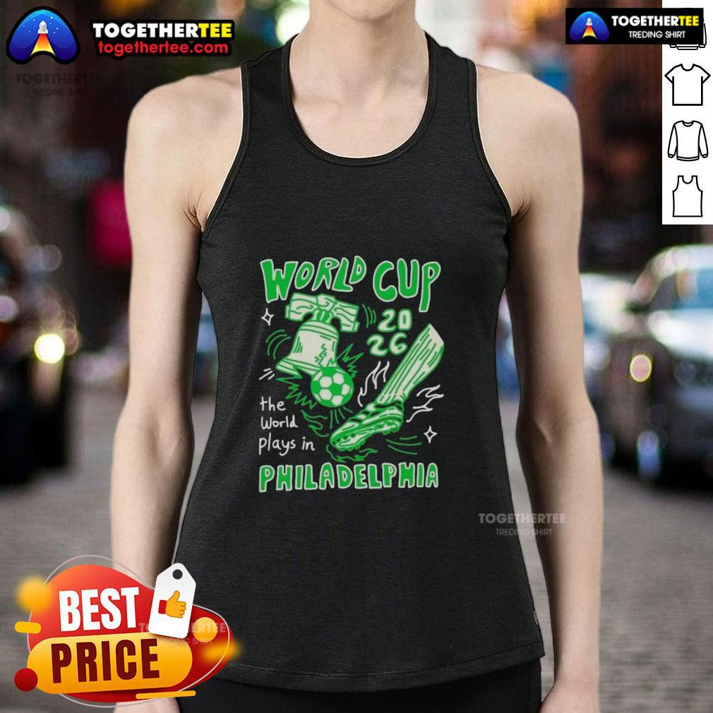 Nice World Cup 2026 The World Plays In Philadelphia Tank Top Philadelphia tank top featuring Nice World Cup 2026 design, celebrating global soccer and the host city's spirit.