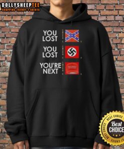 Alt Text: Stylish 'Nice You Lost You Lost You're Next Hoodie' featuring bold text design perfect for casual wear.